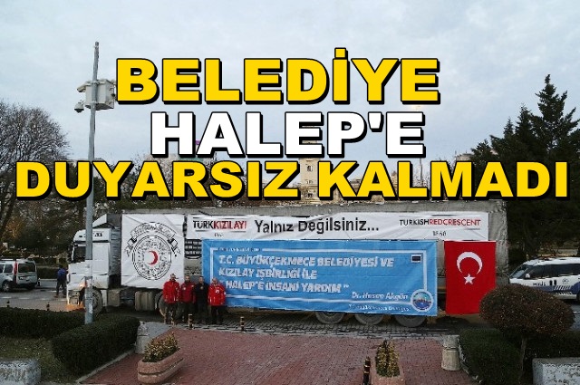 Büyükçekmece’den Halep’e Yardım Eli