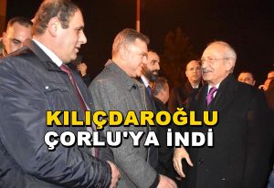 Kemal Kılıçdaroğlu Çorlu Havaalanına İndi