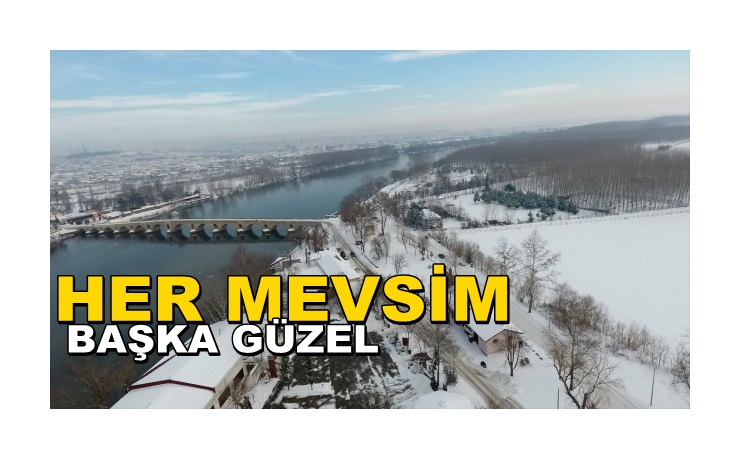 Edirne Her Mevsim Başka Güzel