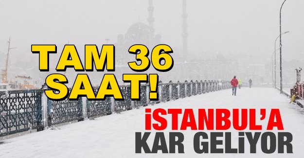 İstanbul’da 36 Saat Aralıksız Kar Yağacak