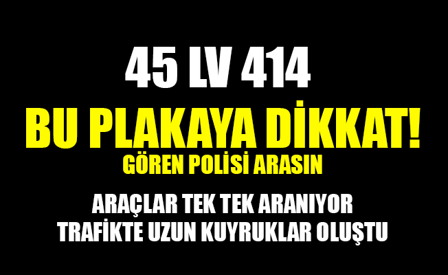 Bu plakaya dikkat!