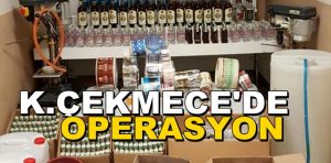 Küçükçekmece’de Kaçak İçki Operasyonu