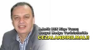 Sosyal Medya Teröristleri de Cezalandırılmalı