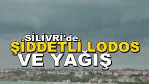 Silivri’de Şiddetli Lodos ve Yağış etkisini sürdürüyor!