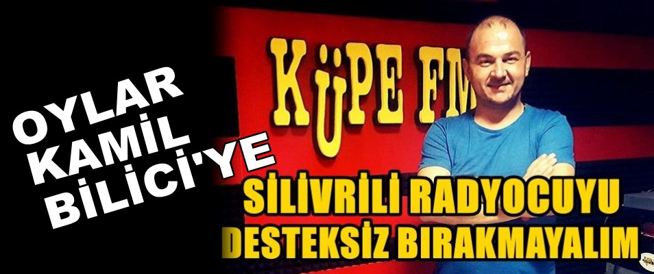 Destekler Kamil Bilici’ye