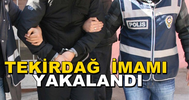 Tekirdağ’da FETÖ Operasyonu: İl İmamı ve Eski Emniyet Müdür Gözaltında!