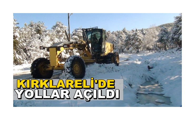 Kırklareli’de Ulaşıma Kapanan 120 Köy Yolu Açıldı