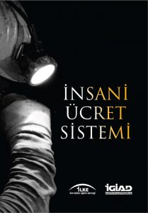 İGİAD, ALTERNATİF ASGARİ ÜCRET ÖNERİSİNİ YARIN PAYLAŞACAK