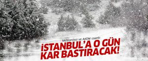 İstanbul’a kar geliyor!