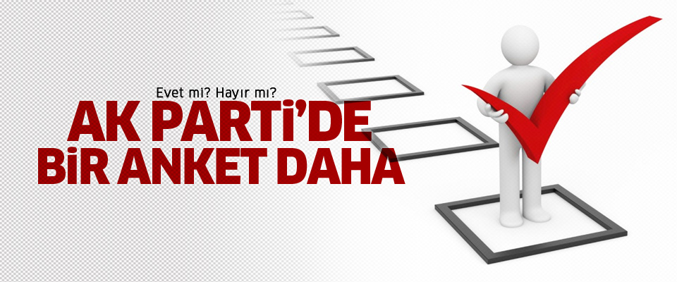 AK Parti’de bir anket daha!