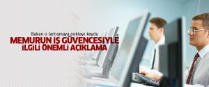 Memurların iş güvenliği ile ilgili önemli açıklama