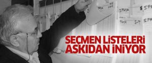 Seçmen listeleri askıdan iniyor