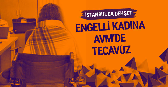 Esenyurt’ta Engelli Kadına AVM Tuvaletinde Tecavüz