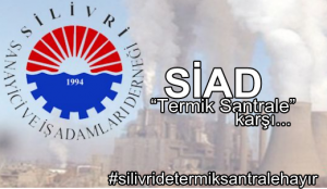 SİAD ”Termik Santrale” hayır diyor