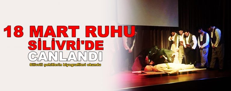 “18 Mart Ruhu” Silivri’de canlandı