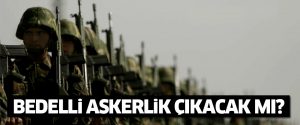 Fikri Işık’tan bedelli askerlik açıklaması