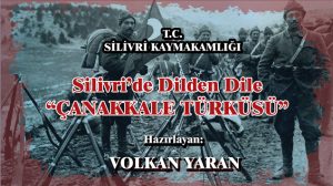 Silivri’de Dilden Dile ‘Çanakkale Türküsü’