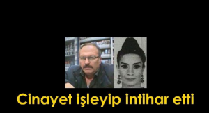 Cinayet işleyip intihar etti