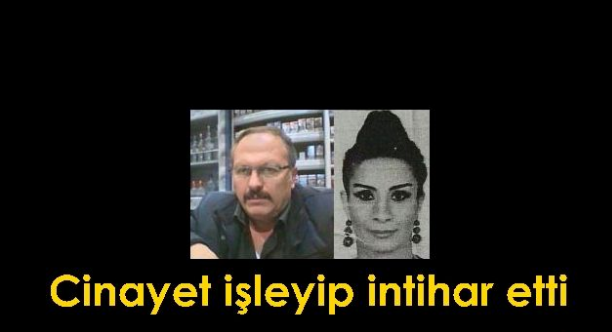 Cinayet işleyip intihar etti