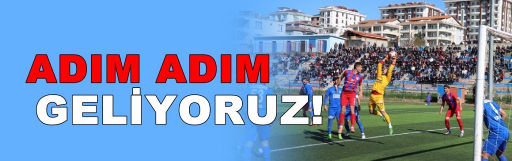 Adım Adım Geliyoruz: 1-0
