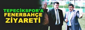 Fenerbahçe’den Tepecik’e ziyaret