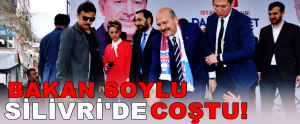 Bakan Soylu Silivri’de Coştu