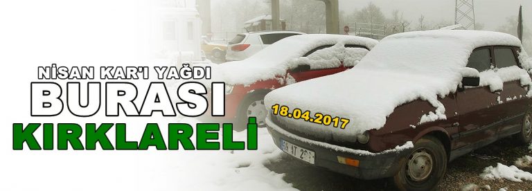 Kırklareli Bulgaristan Sınırında Nisan Karı 6 Santimi Buldu