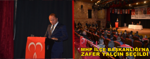 MHP İlçe Başkanlığı’na Zafer Yalçın seçildi