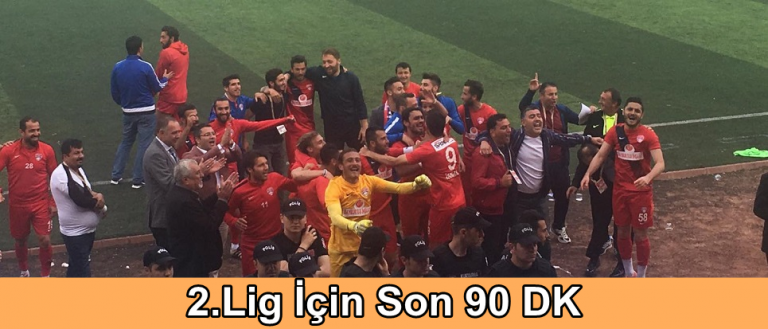 2.Lig için Son 90 DK