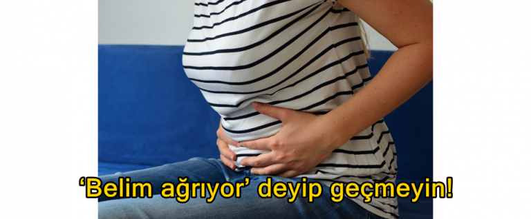 ‘Belim ağrıyor’ deyip geçmeyin!