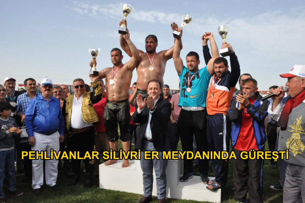 PEHLİVANLAR SİLİVRİ ER MEYDANINDA GÜREŞTİ