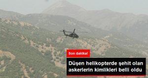 Şırnak’ta Düşen Helikopterde Şehit Olan Askerlerin Kimlikleri Belli Oldu
