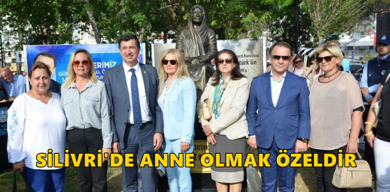 SİLİVRİ’DE ANNE OLMAK ÖZELDİR