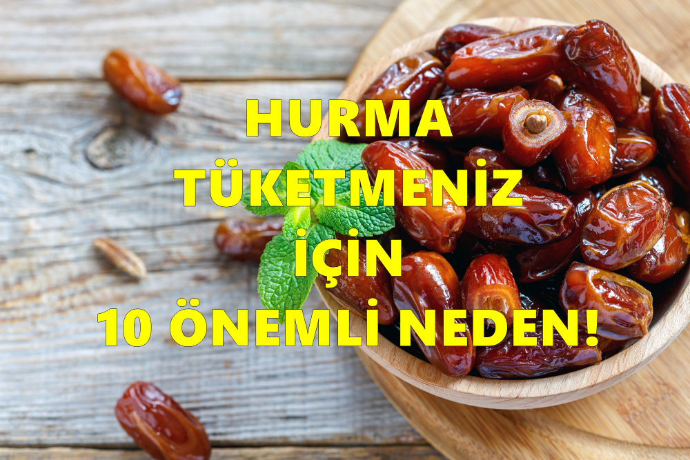 HURMA TÜKETMENİZ İÇİN 10 ÖNEMLİ NEDEN!