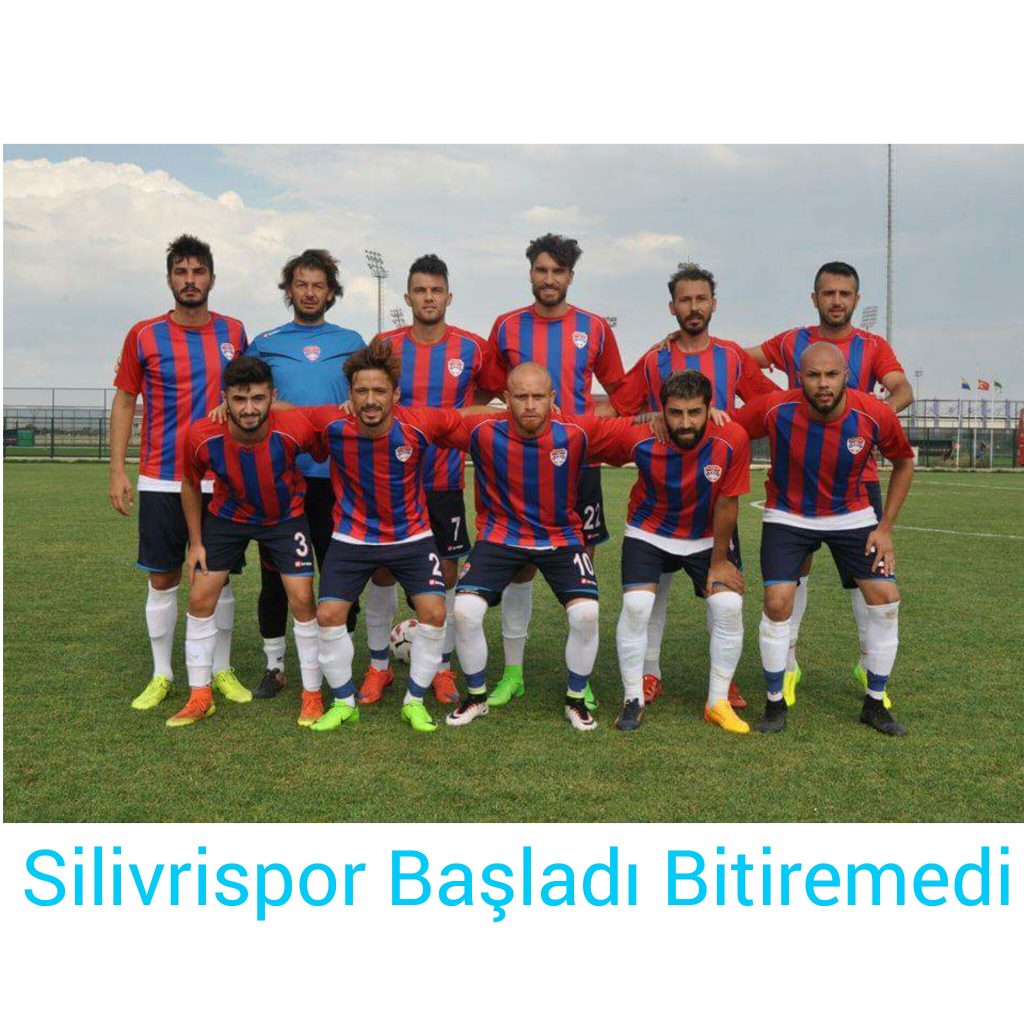 SİLİVRİSPOR BAŞLADI BİTİREMEDİ : 2-2