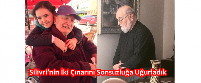 Silivri’nin İki Çınarını Sonsuzluğa Uğurladık