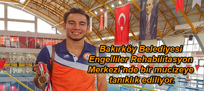 BAKIRKÖY’DE MUCİZE YÜRÜYEMEZ DEDİLER, MİLLİ SPORCU OLDU