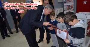 Öğrenciler Karnelerini Başkan Cem Kara’dan Aldı