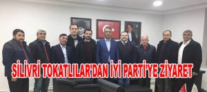 SİLİVRİ TOKATLILAR’DAN İYİ PARTİ’YE ZİYARET