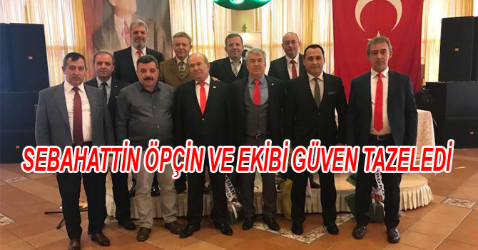 SEBAHATTİN ÖPÇİN VE EKİBİ GÜVEN TAZELEDİ