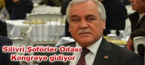 Silivri Şoförler Odası kongreye gidiyor