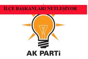 İKİ İLÇE BAŞKANI NETLEŞTİ