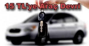 15 liraya araç devri