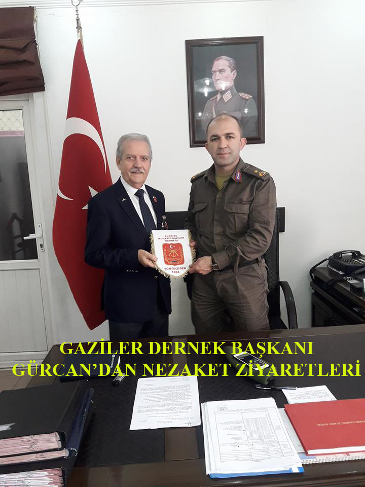 GAZİLER DERNEĞİ BAŞKANI GÜRCAN’DAN ZİYARET TURLARI