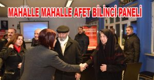 MAHALLE MAHALLE AFET BİLİNCİ PANELİ