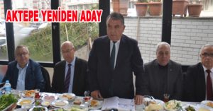 AKTEPE YENİDEN ADAY
