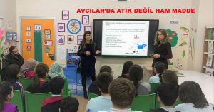 AVCILAR’DA ATIK DEĞİL HAM MADDE
