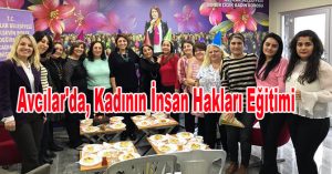 Avcılar’da, Kadının İnsan Hakları Eğitimi