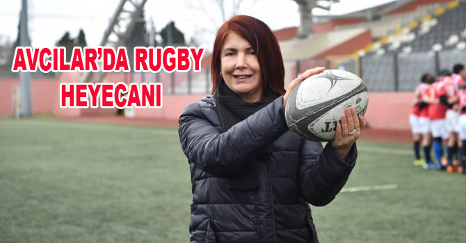 AVCILAR’DA RUGBY HEYECANI