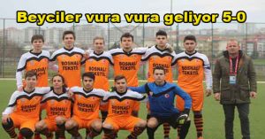 Beyciler vura vura geliyor 5-0